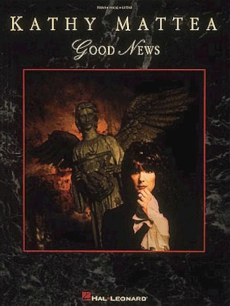Good News By Kathy Mattea Songbook Sheet Music For Pianovocalguitar