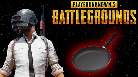 Pubg Frying Pans Arent Just For Cooking Youtube