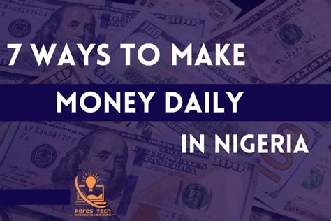 7 Real Ways To Make Money Daily In Nigeria Without Stress Peres Tech