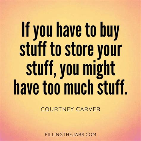 33 ‘too Much Stuff Quotes That Will Motivate You To Toss The Clutter