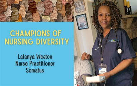 Meet A Champion Of Nursing Diversity Latanya Weston Minority Nurse