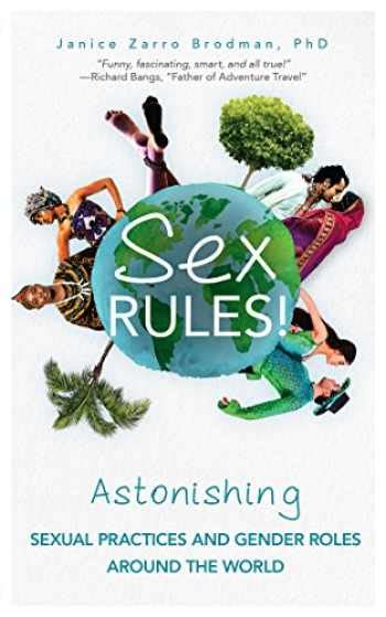 Sell Buy Or Rent Sex Rules Astonishing Sexual Practices And Gende