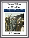 Seven Pillars of Wisdom eBook by T. E. Lawrence | Official Publisher ...
