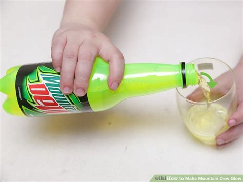 How To Make Mountain Dew Glow 15 Steps With Pictures Wikihow