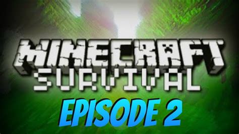 Minecraft Survival Mode Part2 Youtube