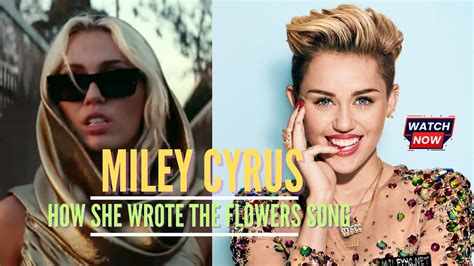 miley cyrus bio and career how she wrote the flowers song youtube