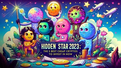 Hidden Stars Of 2023 The 5 Best Cheap Cryptos To Invest In Now