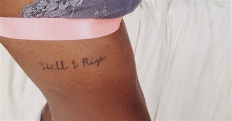 Still I Rise Tattoo The Title Of My Favorite
