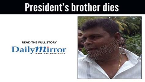 Sri Lankan President Sirisenas Brother Dies Of Injuries After Axe