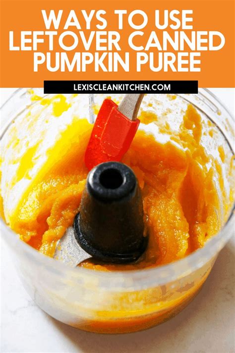 Ways To Use Leftover Canned Pumpkin Puree Pumpkin Puree Canned