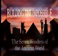 Building the Impossible: The Seven Wonders of the Ancient World (2000)