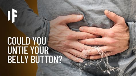 What If You Could Untie Your Belly Button Youtube