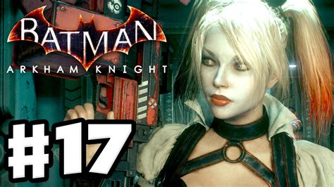 Batman Arkham Knight Gameplay Walkthrough Part 17 Harley Quinn Pc