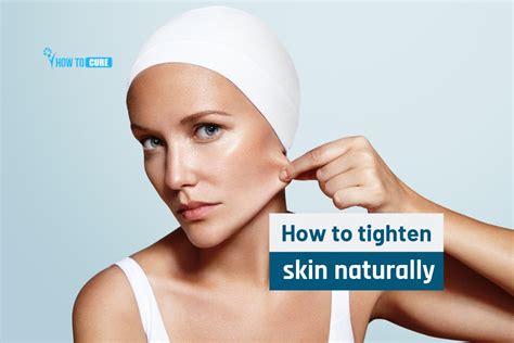 How To Tighten Skin Naturally At Home 5 Effective Ways