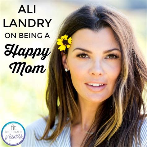 ali landry on being a happy mom fit bottomed girls