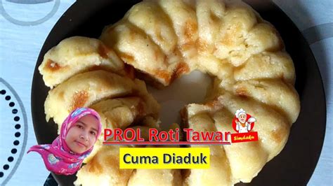 Resep prol tape keju enak, tanpa mixer anti gagal dan cepat bikinnya. #resepprolrotitawar Resep PROL Roti Tawar Kukus Tanpa ...