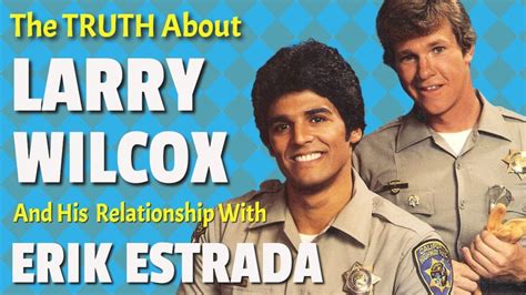 The Truth About Larry Wilcox And Erik Estrada From Tvs Chips Youtube