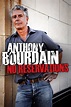 Anthony Bourdain: No Reservations - Rotten Tomatoes