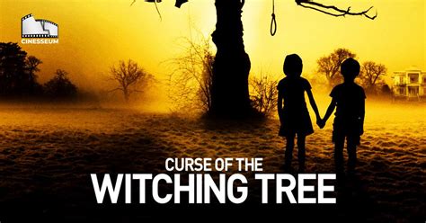 Curse Of The Witching Tree Cinesseum