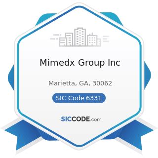 Fire, marine, and casualty insurance. Mimedx Group Inc - ZIP 30062, NAICS 524126, SIC 6331