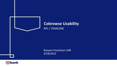 Us Bank Cobrowse Usability Ppt