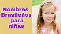 Nombres brasileños para niñas👧 - YouTube