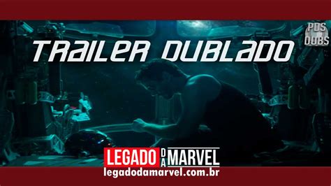 VAZOU O Trailer DUBLADO De Vingadores Ultimato Confira
