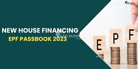Guide For New House Financing Epf Passbook 2023