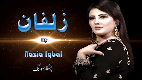 Nazia Iqbal Zulfan Pashto Song 2020 Pashto Hd Song Full Hd 1080p Youtube