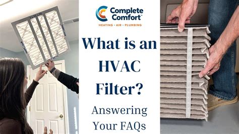 What Is An HVAC Filter Answering Your FAQs Complete Comfort