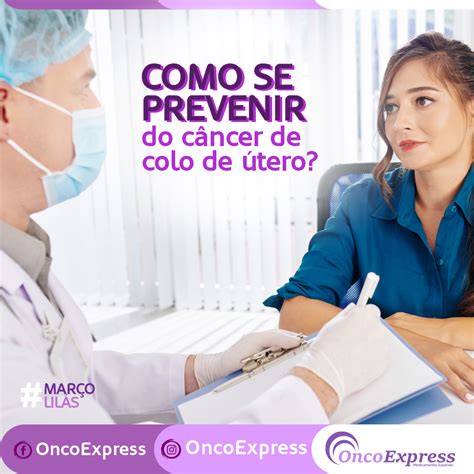 Como Se Prevenir Do Câncer De Colo De útero Oncoexpress