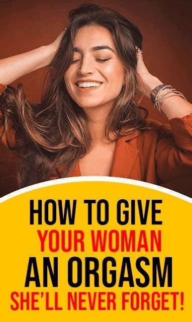 How To Give Your Woman An Orgasm Shell Never Forget Rhealthmgz