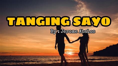 Tanging Sayo By Jerome Abalos Lyrics Video Youtube