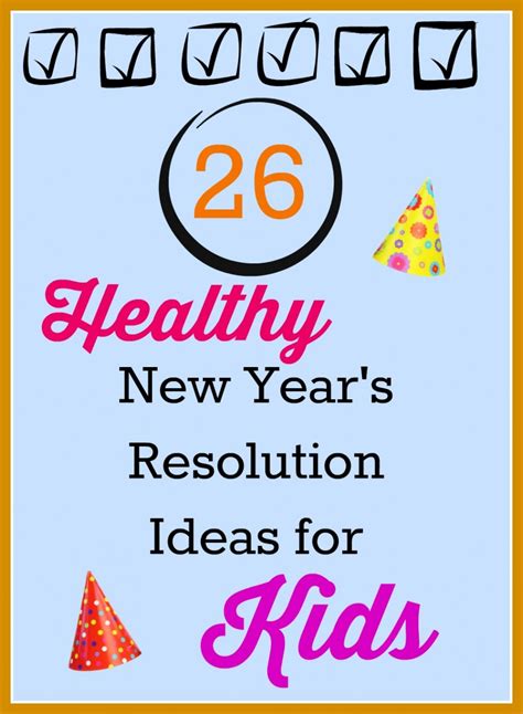 In part ii we've designed a simple recipe you can follow to bring any resolution… Healthy New Year's Resolutions for Kids