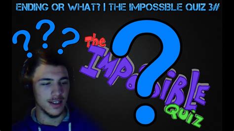 Ending Or What The Impossible Quiz 3 Youtube