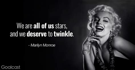 Marilyn Monroe Quotes We Are All Of Us Stars And We Deserve To