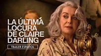 LA ÚLTIMA LOCURA DE CLAIRE DARLING | Tráiler Oficial Español | HD - YouTube