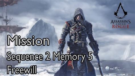 Assassins Creed Rogue Mission Sequence 2 Memory 5 Freewill YouTube