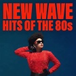 ‎New Wave Hits of the 80s by Various Artists on Apple Music
