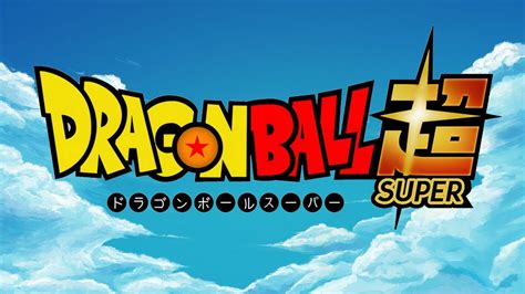 I do not own dragon ball, dragon ball z, dragon ball gt or dragon ball super!. Dragon Ball Super : LOGO officiel et 5 juillet 2015 ...