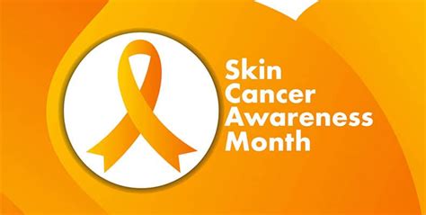 May Is Skin Cancer Awareness Month 15 Skin Cancer Facts