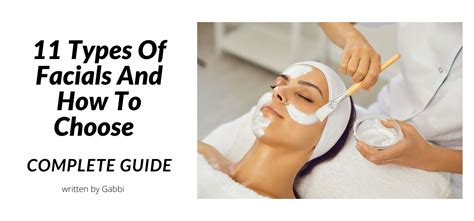 11 Types Of Facials And How To Choose Complete Guide