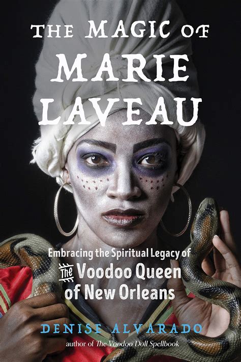 Buy The Magic Of Marie Laveau Embracing The Spiritual Legacy Of The Voodoo Queen Of New Orleans