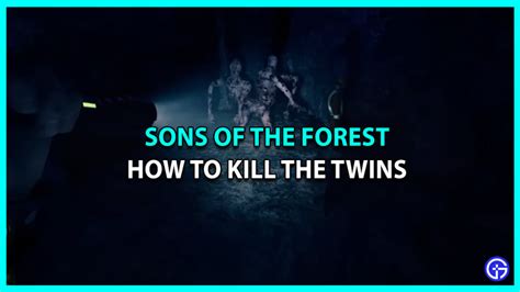 How To Kill The Mutant Twins In Sons Of The Forest Toi News Toi