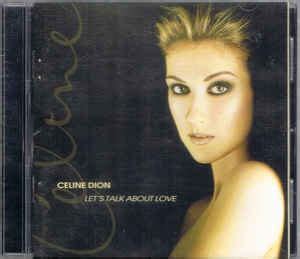Разговор о любви (перевод александр гаканов из волгограда). Celine Dion* - Let's Talk About Love (1997, CD) | Discogs