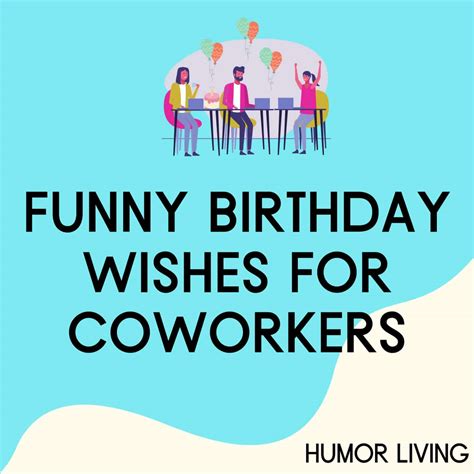 50 Funny Birthday Wishes For Coworkers Humor Living