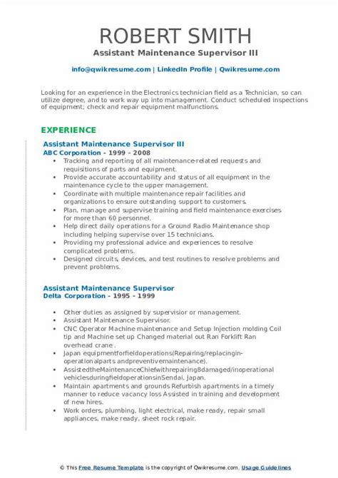 Your mechanical, repair, and troubleshooting skills should also be heavily emphasized. Assistant Maintenance Supervisor Resume Samples | QwikResume