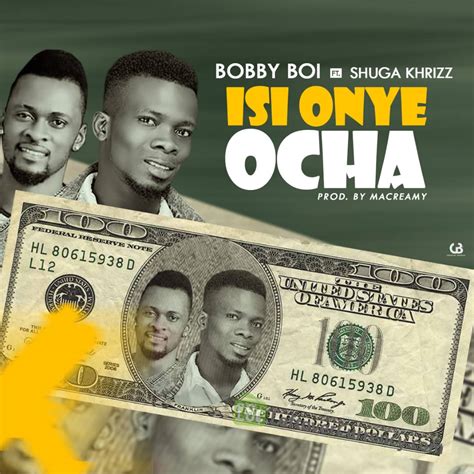 Music Bobby Boi “isi Onye Ocha” Ft Shuga Khrizz Prod By Macreamy