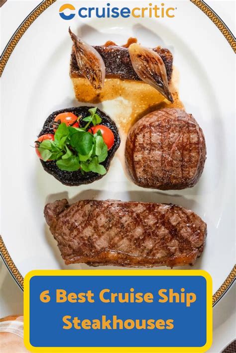 The 6 Best Cruise Ship Steakhouses At Sea Cruise Food Juicy Steak