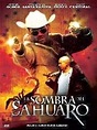 La sombra del sahuaro - 2005 ~ Cinema México